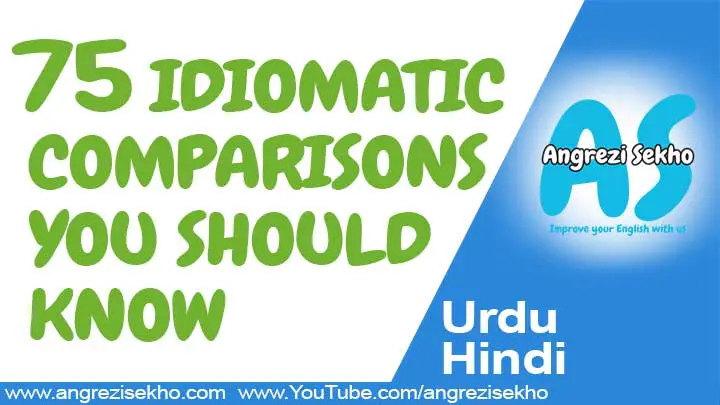 75 IDIOMATIC COMPARISONS YOU SHOULD KNOW